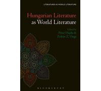 Hungarian Literature as World Literature