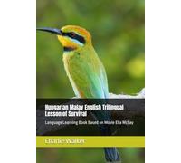Hungarian Malay English Trilingual Lesson of Survival: Language Learning Book Based on Movie Ella McCay