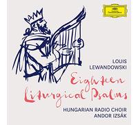 Hungarian Radio Choir Andor Izsk - Lewandowski: 18 Liturgical Psalms