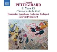 Hungarian Symphony Orchestra Budapest; Laurent Petitgirard - Laurent Petitgirard: Si Yeou Ki (The Journey to the West)