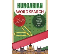 Hungarian Word Search: A Fun and Educational Puzzle Book to Learn Hungarian Vocabulary, Hungarian Culture and More - For Kids, Teens and Adults | 6x9 inches, 110 pages