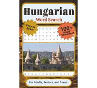 Hungarian Word Search Puzzle Book: For Adults, Seniors, and Teens | Easy to Read, 100+ Word Searches Including Hungary's Rich Heritage, Cuisine, ... for Vacations, Breaks, and Quiet Moments