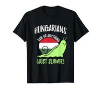 Hungarians Can Do Anything Just Slower Funny Hungary Value Graphic T-Shirt