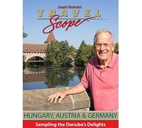 Hungary, Austria and Germany - Sampling the Danube's Delights
