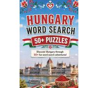 Hungary Word Search Book: Hungarian Themed Word Search With Easy To Read Text Including Cities, Cuisine And Landmarks | 6x9 Inches, 110 Pages | 50+ ... Gift For Holidays And Special Occasions