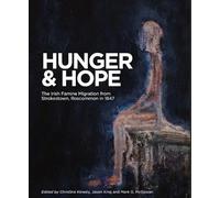 Hunger and Hope: Irish Famine Migration from Strokestown in 1847