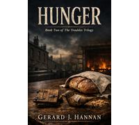 Hunger: Book Two of The Troubles Trilogy