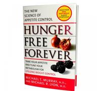 Hunger Free Forever: The New Science of Appetite Control