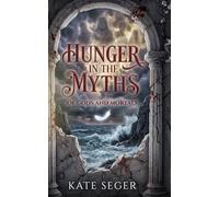 Hunger in the Myths: Of Gods & Mortals