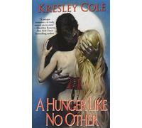 Hunger Like No Other (Immortals After Dark, Book 1)