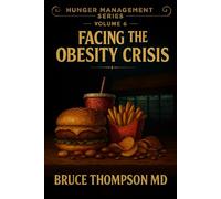 Hunger Management Series: Volume 6: Facing the Obesity Crisis