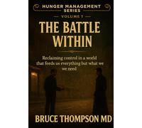Hunger Management Series Volume 7: The Battle Within