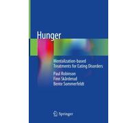 Hunger : Mentalization-based Treatments for Eating Disorders