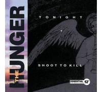 Hunger - Tonight / Shoot to Kill