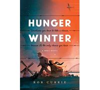 Hunger Winter: A World War II Novel