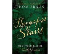 Hungerford Stairs: An Untold Tale of Charles Dickens