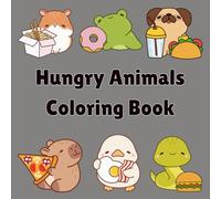 Hungry Animals Coloring Book: Ages 3 & Up