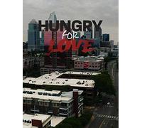 Hungry For Love - Homeless Documentary