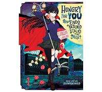 Hungry for You: Endo Yasuko Stalks the Night Vol. 1