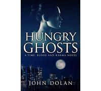 Hungry Ghosts: 2 (Time, Blood and Karma)