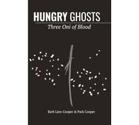 Hungry Ghosts: Three Oni of Blood