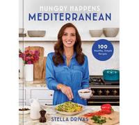 HUNGRY HAPPENS MEDITERRANEAN A COOKBOOK by DRIVAS, STELLA Hardback Self Help