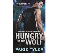Hungry Like the Wolf: 1 (SWAT, 1)
