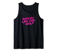 Hungry Like The Wolf tshirt Tank Top