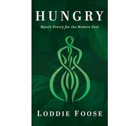 Hungry: Mystic Poetry for the Modern Soul