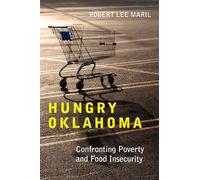 Hungry Oklahoma: Confronting Poverty and Food Insecurity