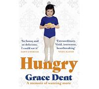Hungry: The Highly Anticipated Memoir from One of the Greatest Food Writers of All Time