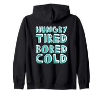 Hungry Tired Bored Cold Funny Mood Student Zip Hoodie
