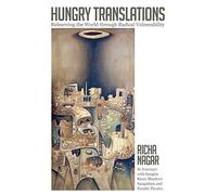 Hungry Translations: Relearning the World through Radical Vulnerability (Transformations: Womanist studies)