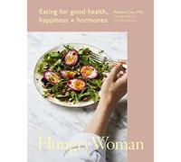 Hungry Woman: Eating for good health, happiness and hor - Hardback NEW Cox, Paul