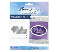 Hunkydory Moonstone - Fabulous Has No Age - Craft Cutting Die Set - MSTONE1013