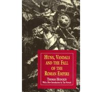 Huns, Vandals and the Fall of the Roman Empire
