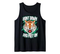 Hunt Down and Prey On Roaring Tiger Tank Top
