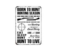 Hunt Hunting Tin Sign Vintage Wall Decor, Born To Hunt Hunting Season Eat Sleep Hunt...Home Bar Club Cafe Funny Metal Art Poster Rustic Plaque 8X12 Inch White Background