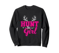 HUNT Like A Girl Bold Design, Empowerment Sweatshirt