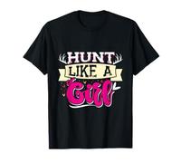 Hunt Like a Girl Huntresses Shirt Hunting Huntress T-Shirt