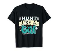 Hunt Like a Girl Huntresses Shirt Hunting Huntress T-Shirt