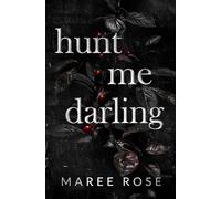 hunt me darling: A Dark MFM Stalker Romance (The Darling Games)