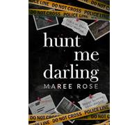 hunt me darling: A Dark MFM Stalker Romance (The Darling Games)