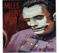 Hunt, Miles - Hairy on the Inside