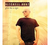 HUNT,MITCHELL - Give Me A Sign