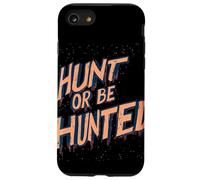 Hunt or Be Hunted Statement for Fearless Peoples Case for iPhone SE (2020) / 7 / 8