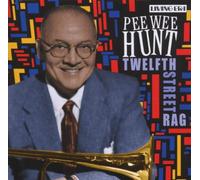 Hunt, Pee Wee - Twelfth Street Rag