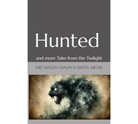 Hunted: and more Tales from the Twilight