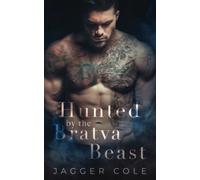 Hunted By The Bratva Beast: A Bratva Stalker/Captive Romance (Bratva's Claim)