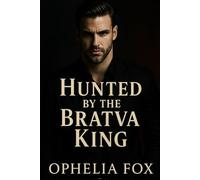 Hunted by the Bratva King: A Dark Chase through the Bratva World: 2 (THE ROMANOV BRATVA SERIES)